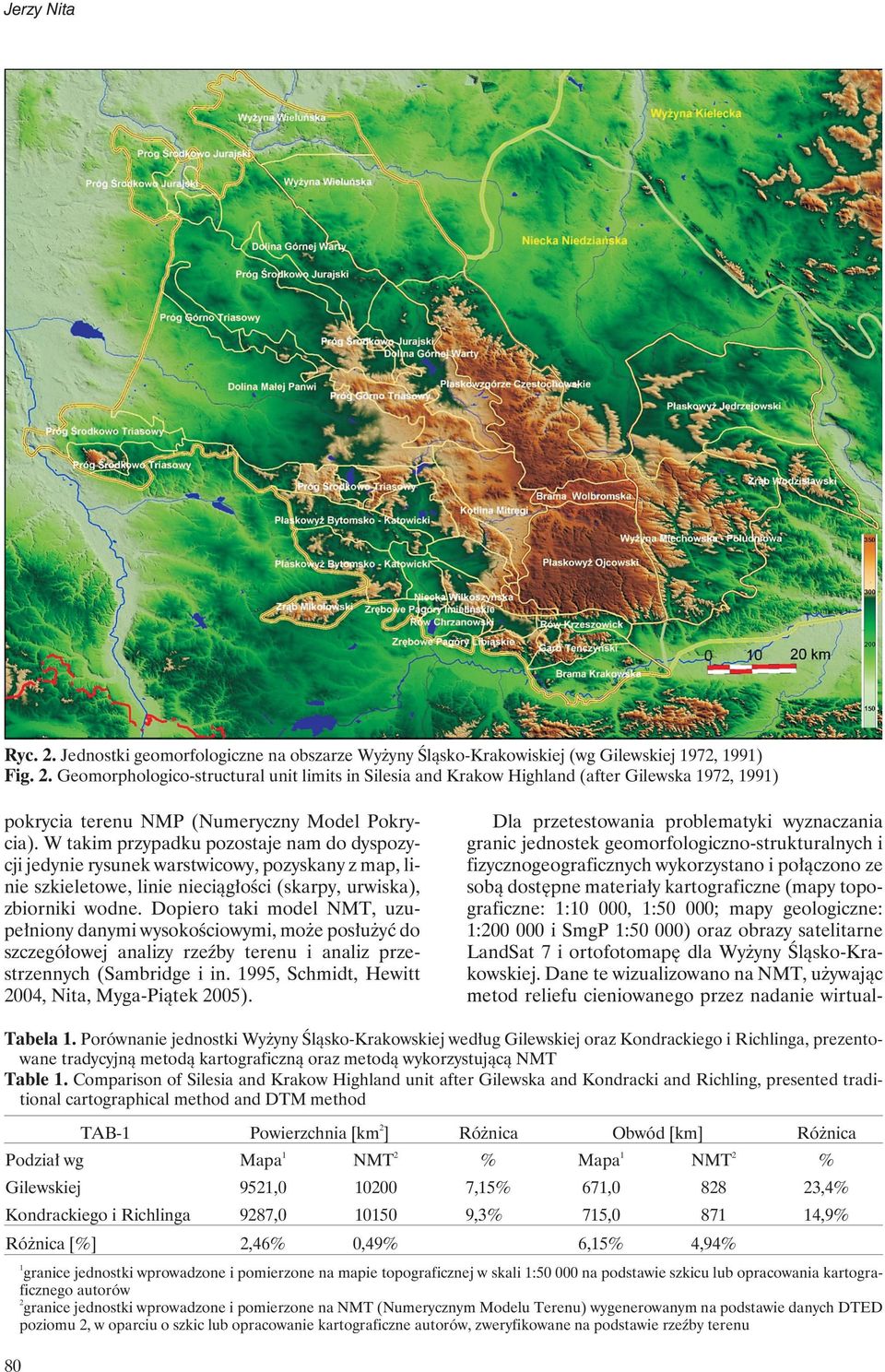 W takim przypadku pozostaje nam do dyspozycji jedynie rysunek warstwicowy, pozyskany z map, linie szkieletowe, linie nieciągłości (skarpy, urwiska), zbiorniki wodne.