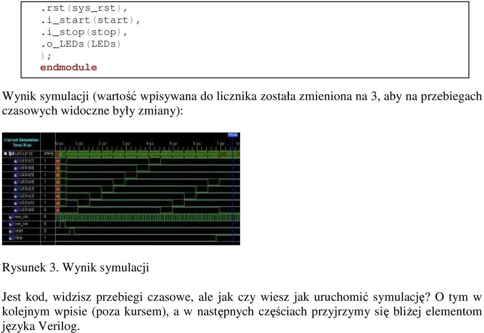 przebiegach czasowych widoczne były zmiany): Rysunek 3.