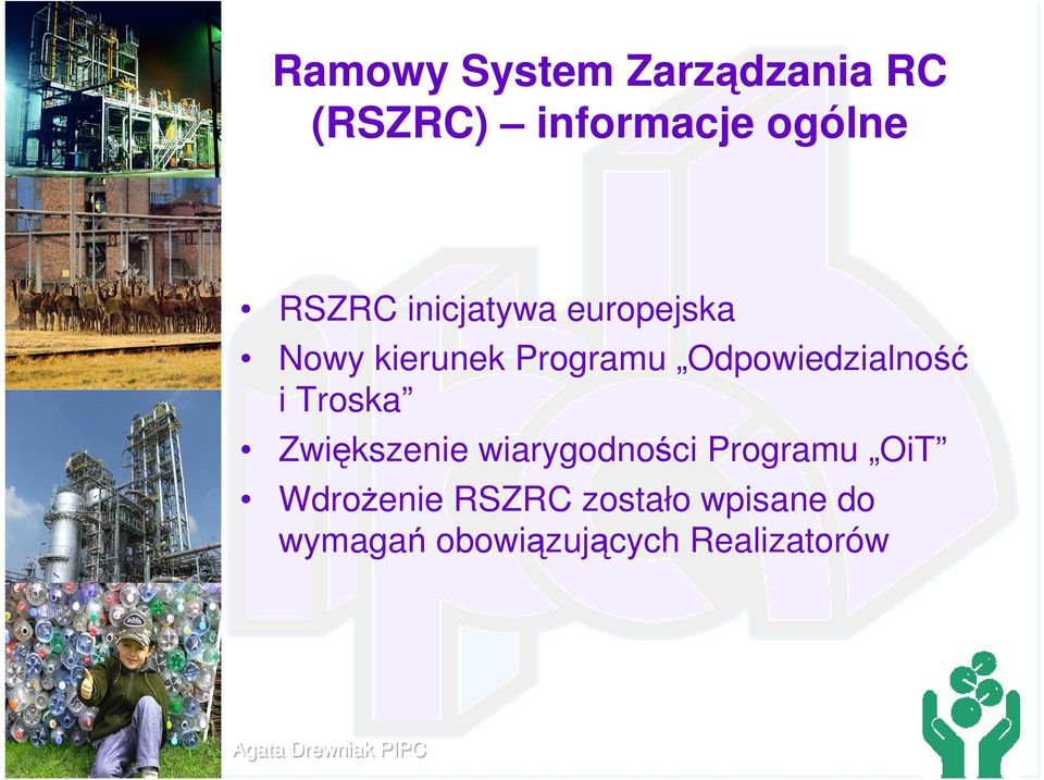 Odpowiedzialność i Troska Zwiększenie wiarygodności Programu