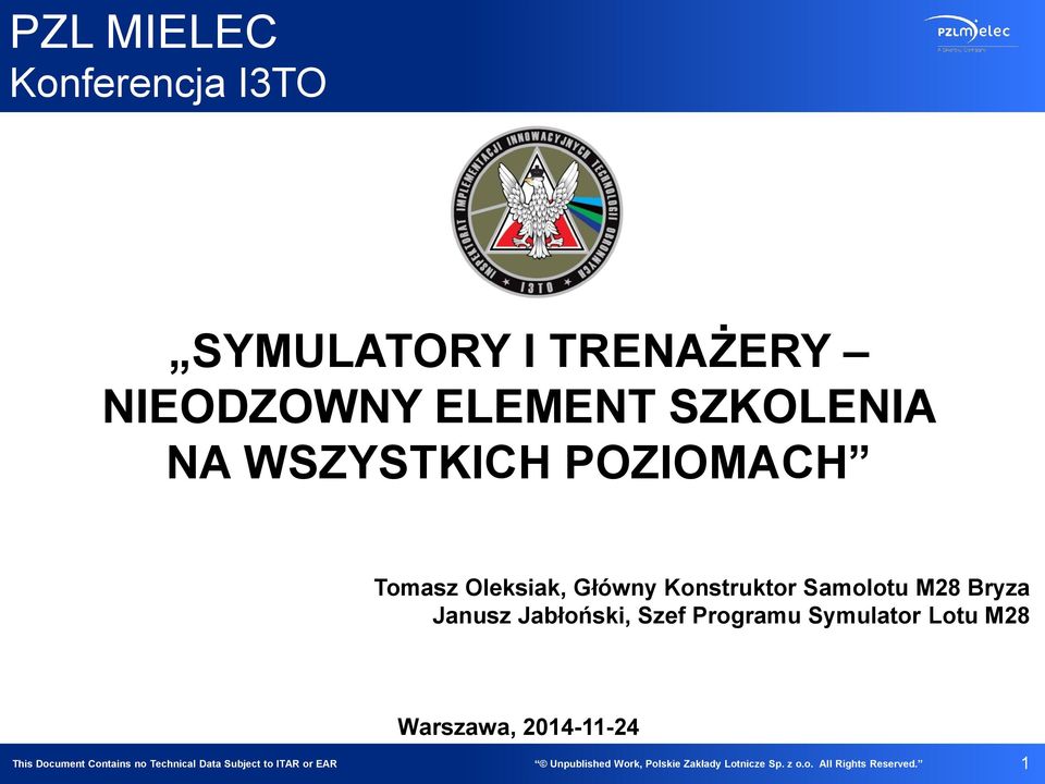 Programu Symulator Lotu M28 Warszawa, 2014-11-24 This Document Contains no Technical Data