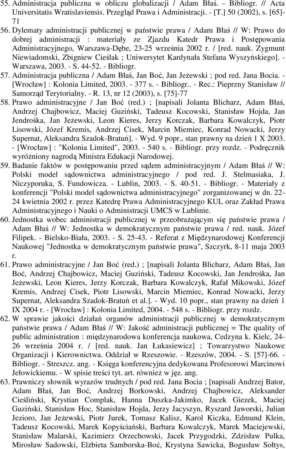 2002 r. / [red. nauk. Zygmunt Niewiadomski, Zbigniew Cieślak ; Uniwersytet Kardynała Stefana Wyszyńskiego]. - Warszawa, 2003. - S. 44-52. - Bibliogr. 57.