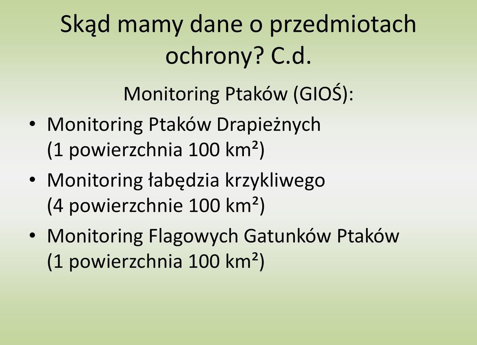 100 km²) Monitoring łabędzia krzykliwego (4 powierzchnie 100