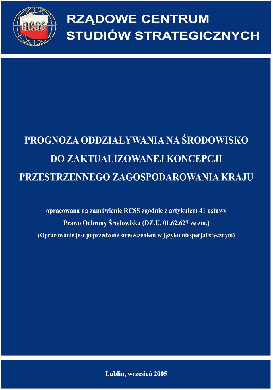 zamówienie RCSS zgodnie z artykułem 41 ustawy Prawo Ochrony Środowiska (DZ.U. 01.