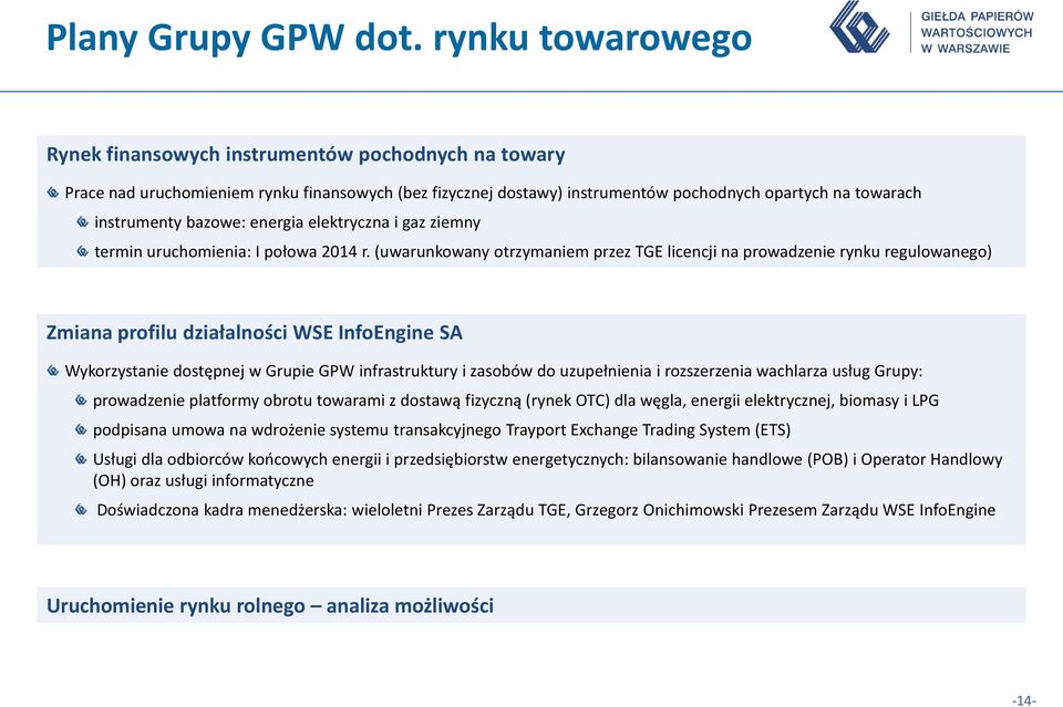 energia elektryczna i gaz ziemny termin uruchomienia: I połowa 204 r.