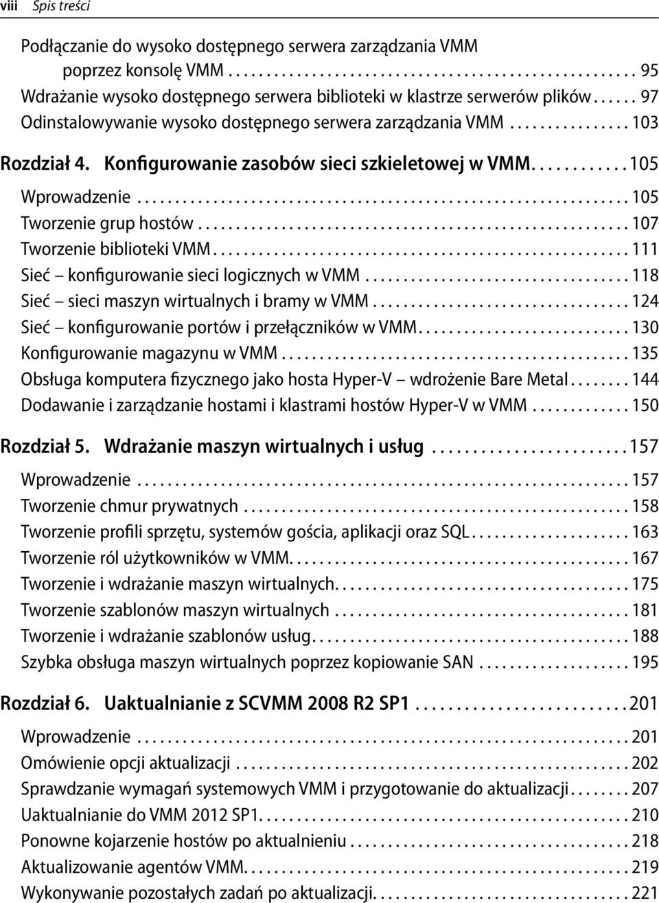 ................................................................ 105 Tworzenie grup hostów......................................................... 107 Tworzenie biblioteki VMM.