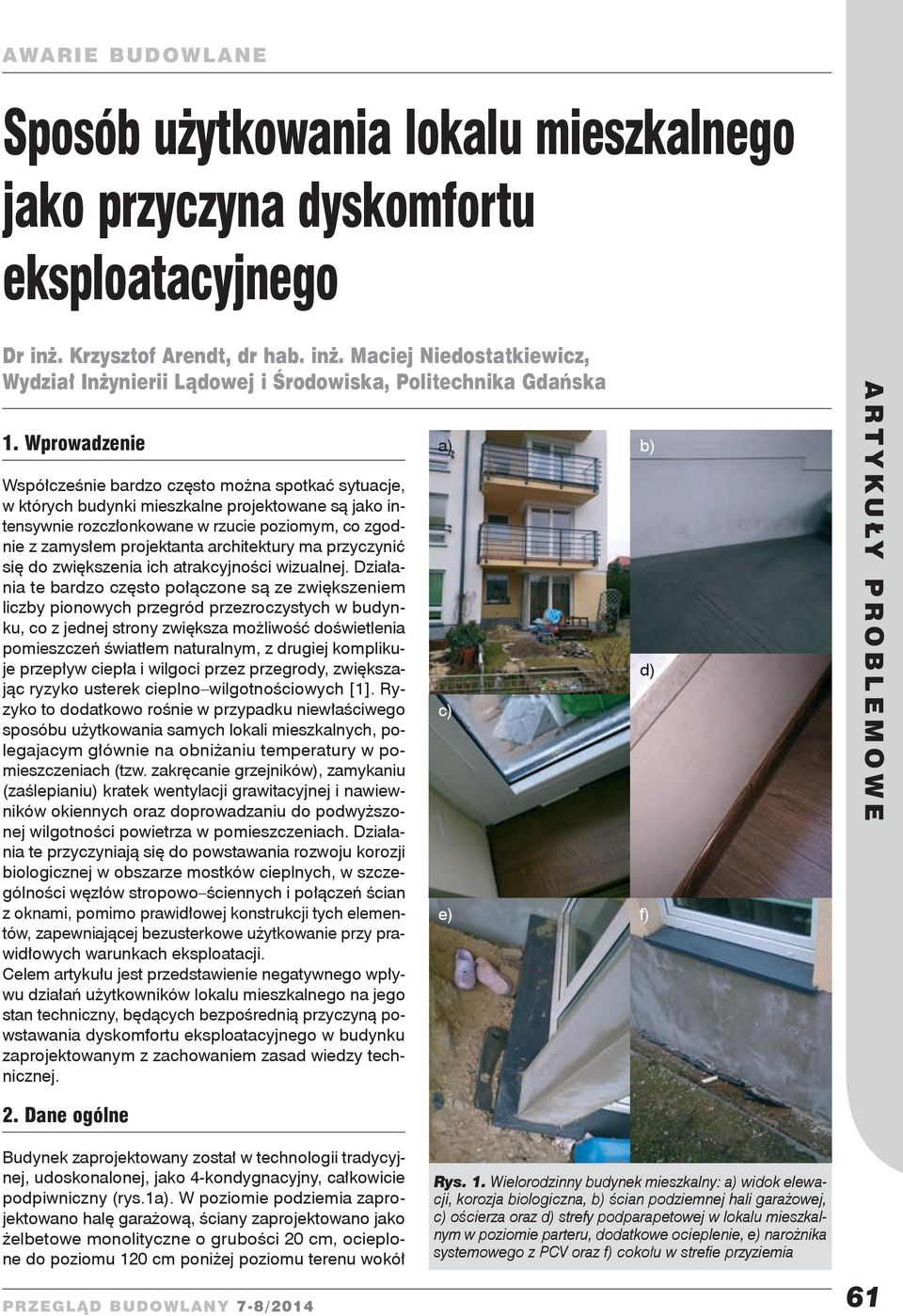 architektury ma przyczynić się do zwiększenia ich atrakcyjności wizualnej.