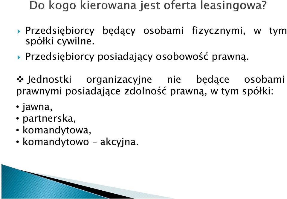 Jednostki organizacyjne nie będące osobami prawnymi posiadające