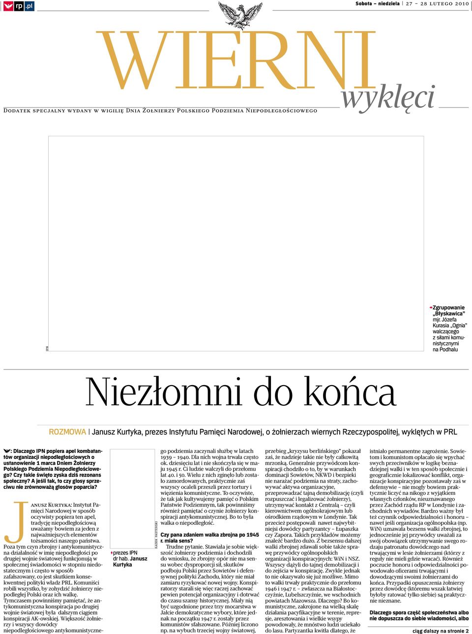 PRL : Dlaczego popiera apel kombatantów organizacji niepodległościowych o ustanowienie 1 marca Dniem Żołnierzy Polskiego Podziemia Niepodległościowego? Czy takie święto zyska dziś rezonans społeczny?