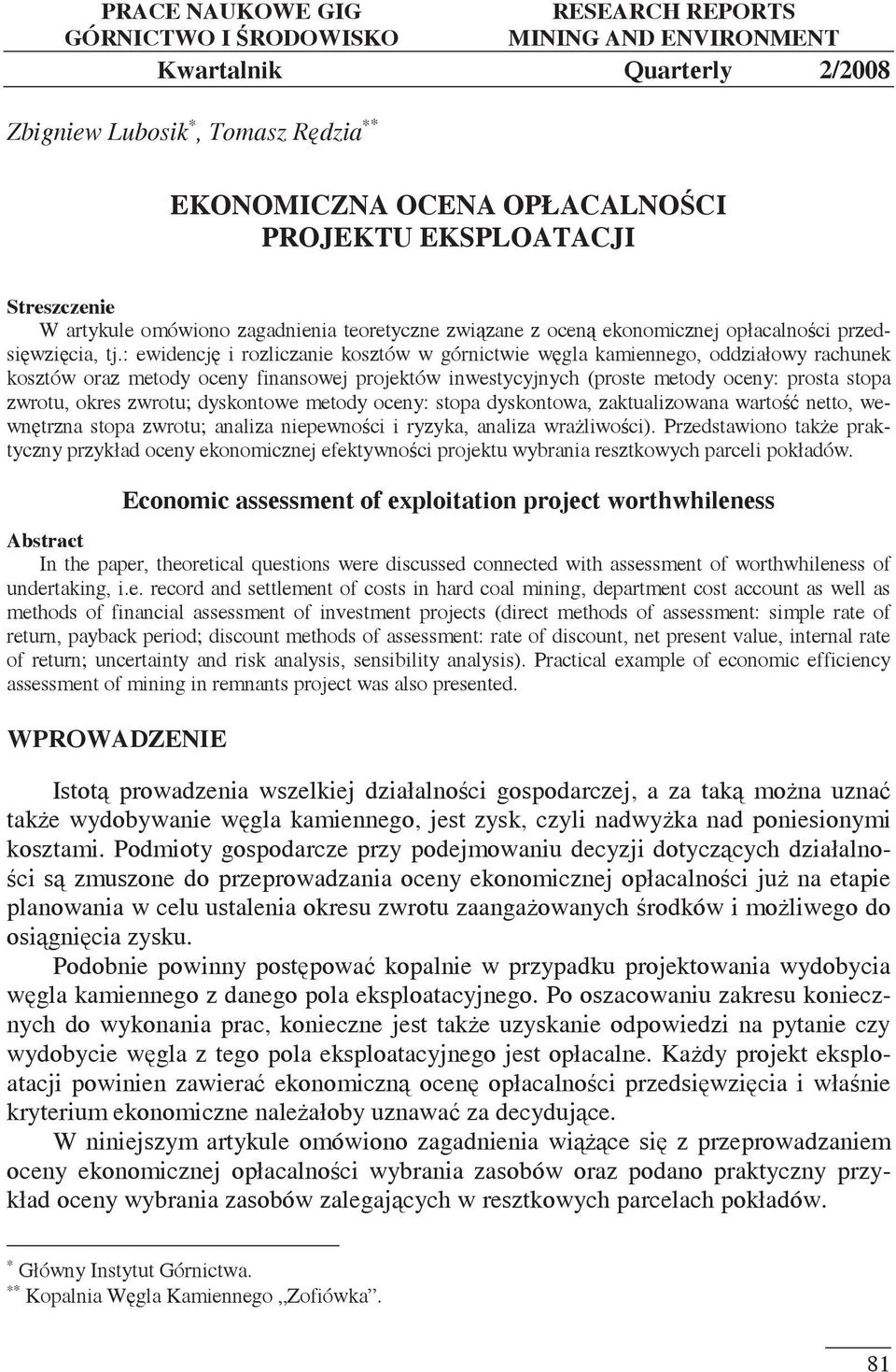 : ewidencj i rozliczanie kosztów w górnictwie wgla kamiennego, oddziałowy rachunek kosztów oraz metody oceny finansowej projektów inwestycyjnych (proste metody oceny: prosta stopa zwrotu, okres