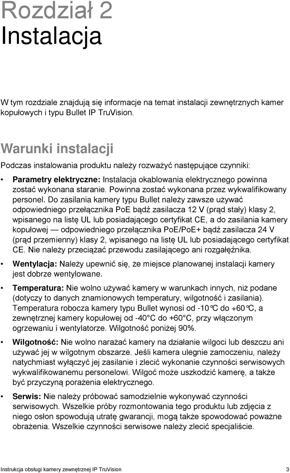 Powinna zostać wykonana przez wykwalifikowany personel.