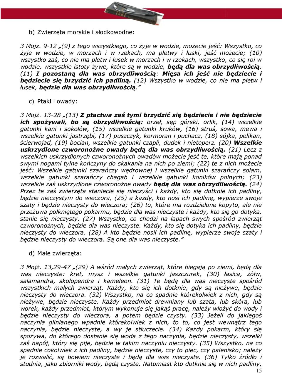w rzekach, wszystko, co się roi w wodzie, wszystkie istoty żywe, które są w wodzie, będą dla was obrzydliwością.