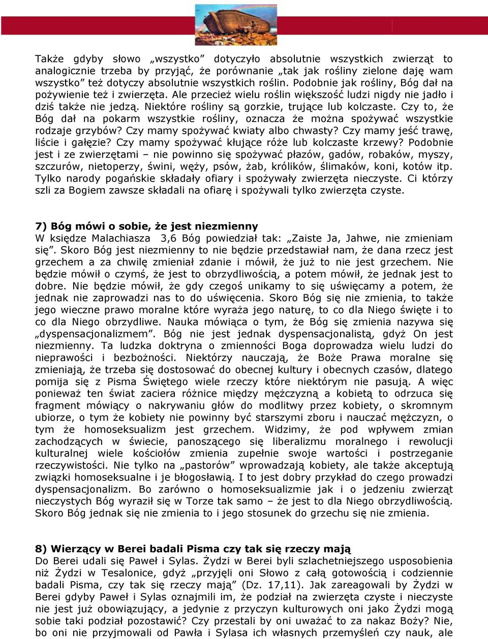 Czy to, że Bóg dał na pokarm wszystkie rośliny, oznacza że można spożywać wszystkie rodzaje grzybów? Czy mamy spożywać kwiaty albo chwasty? Czy mamy jeść trawę, liście i gałęzie?