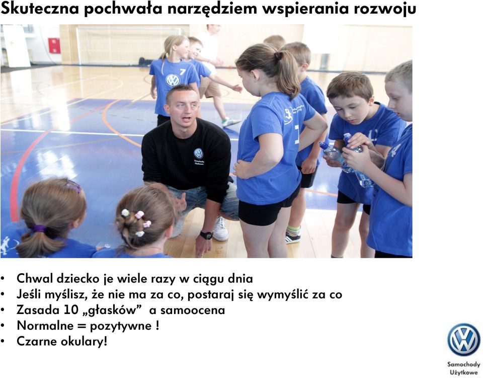 nie ma za co, postaraj się wymyślić za co Zasada 10