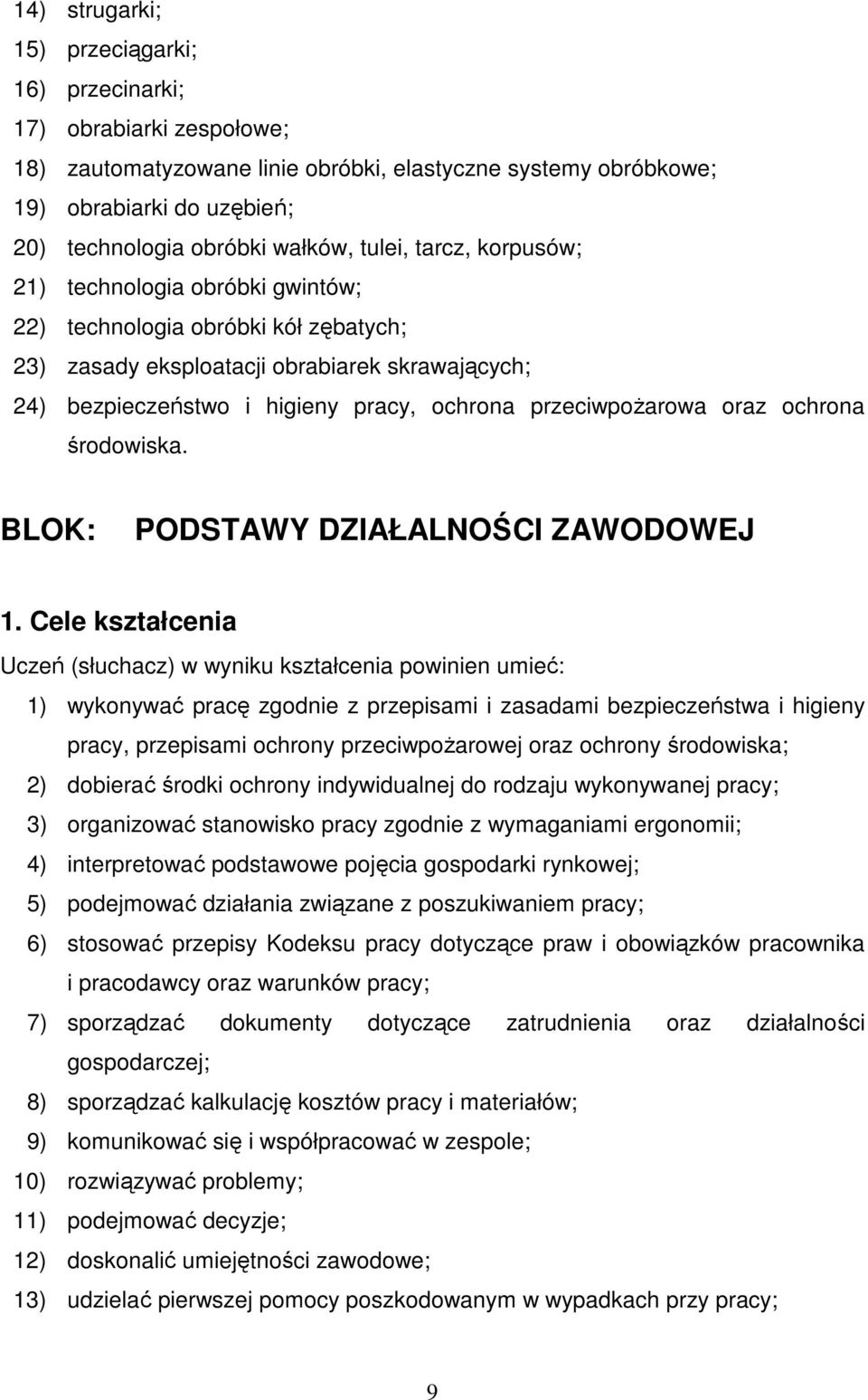 przeciwpoŝarowa oraz ochrona środowiska. BLOK: PODSTAWY DZIAŁALNOŚCI ZAWODOWEJ 1.