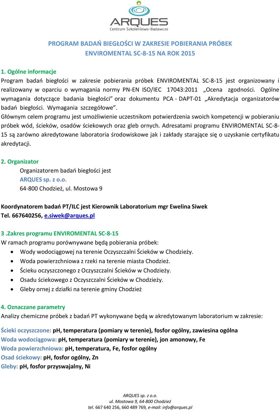 Ogólne wymagania dotyczące badania biegłości oraz dokumentu PCA - DAPT-01 Akredytacja organizatorów badań biegłości. Wymagania szczegółowe.