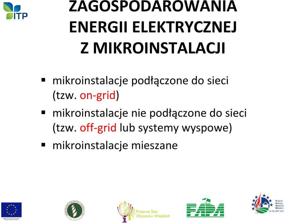 (tzw. on-grid) mikroinstalacjenie podłączone do