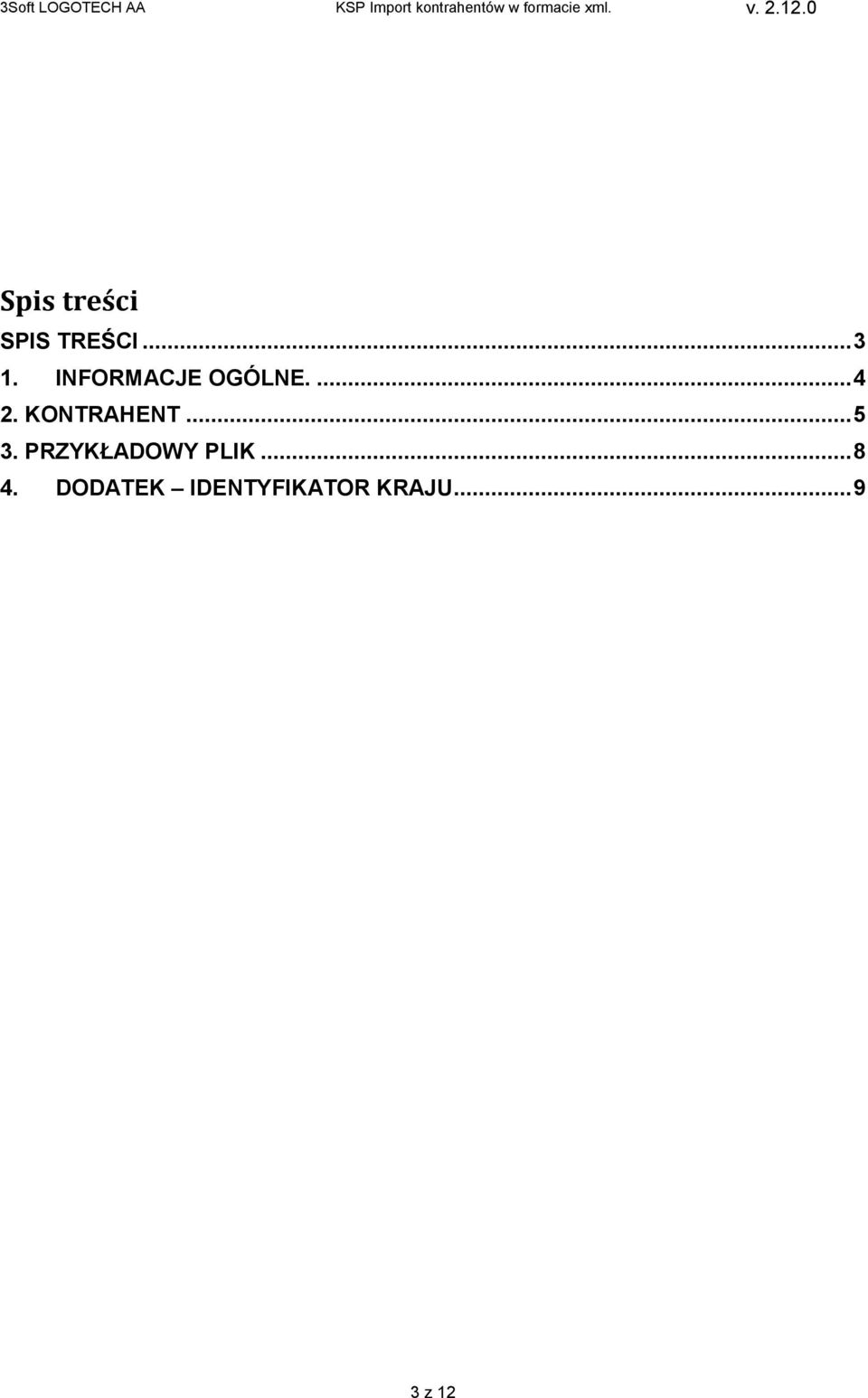 KONTRAHENT... 5 3. PRZYKŁADOWY PLIK.