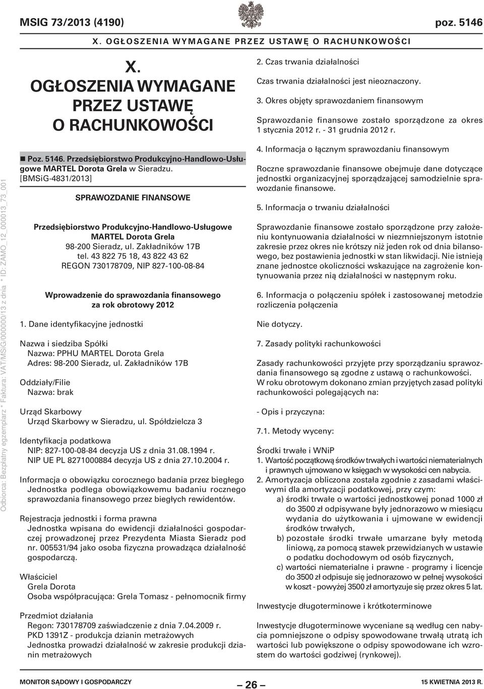 Przedsiębiorstwo Produkcyjno-Handlowo-Usługowe MARTEL Dorota Grela w Sieradzu.