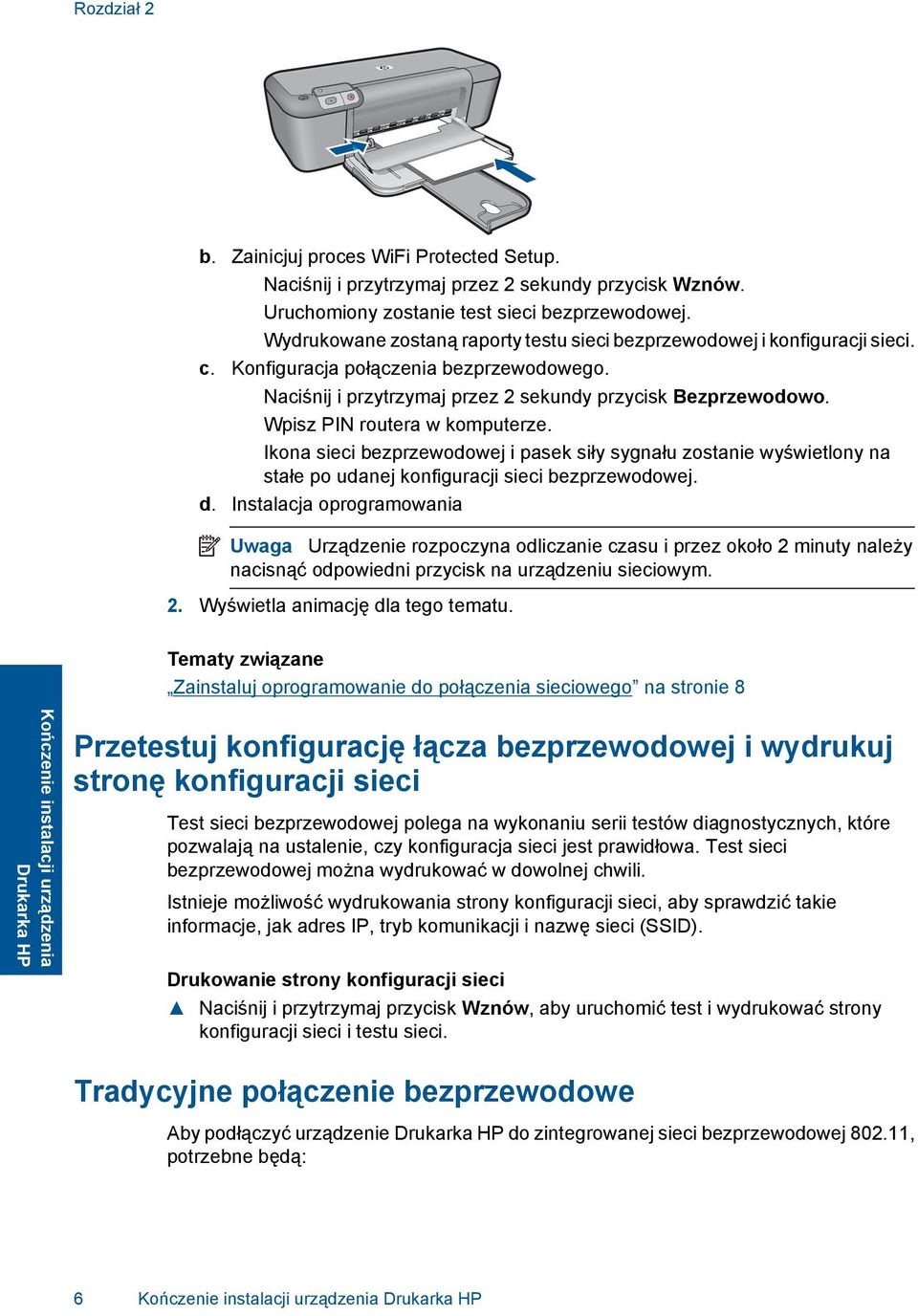 Wpisz PIN routera w komputerze. Ikona sieci bezprzewodowej i pasek siły sygnału zostanie wyświetlony na stałe po udanej konfiguracji sieci bezprzewodowej. d.