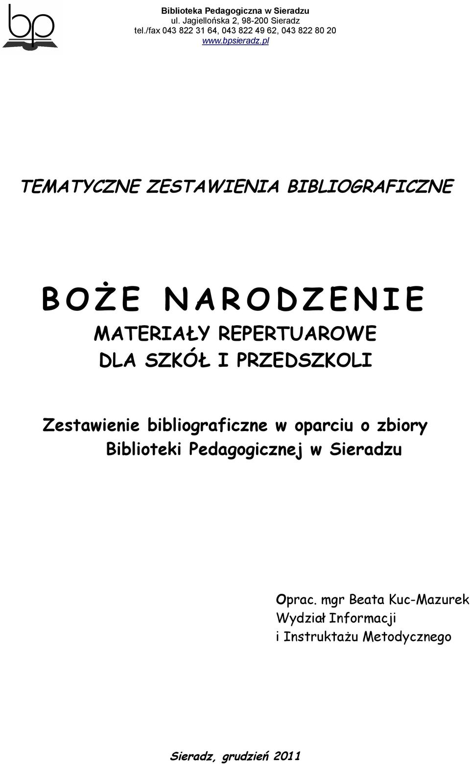 bibliograficzne w oparciu o zbiory Biblioteki Pedagogicznej w
