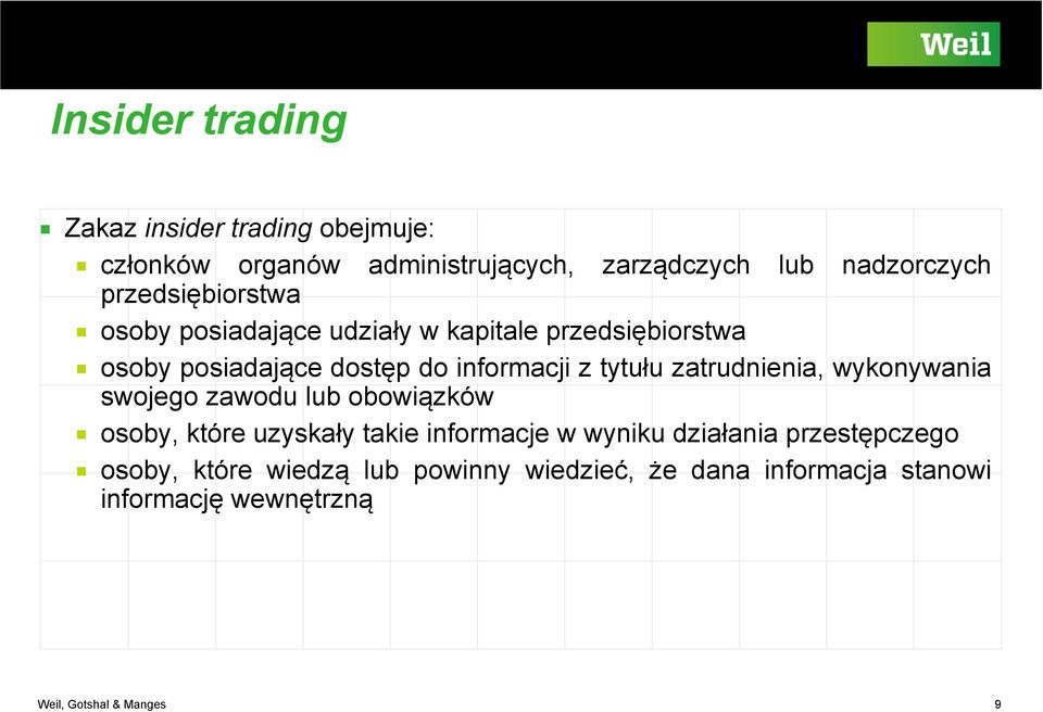tytułu zatrudnienia, wykonywania swojego zawodu lub obowiązków osoby, które uzyskały takie informacje w wyniku