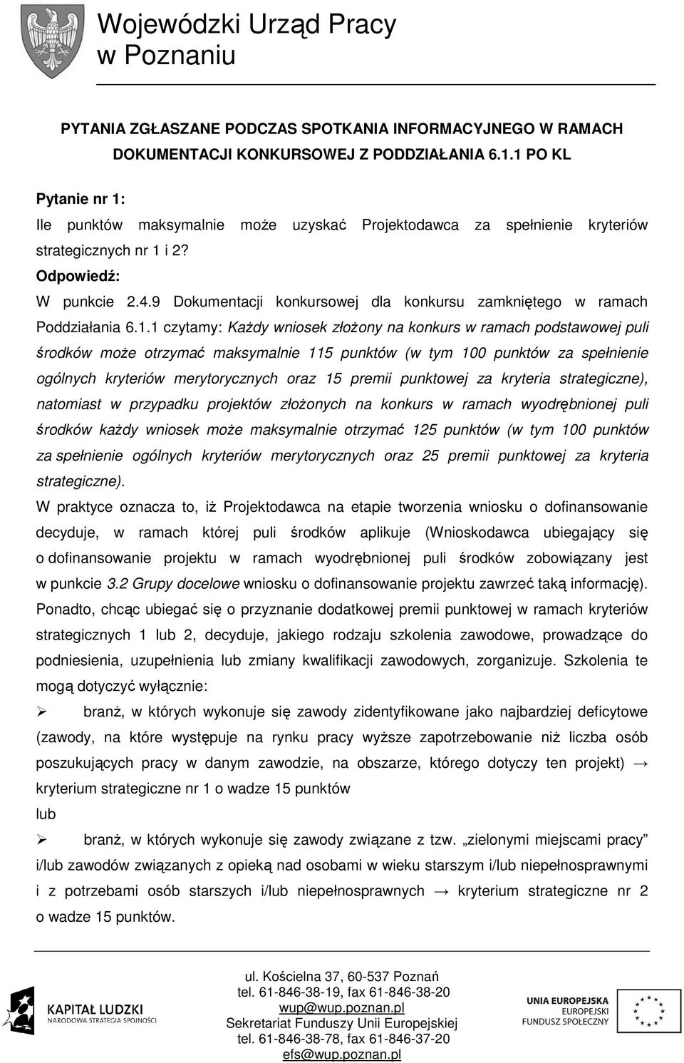 9 Dokumentacji konkursowej dla konkursu zamkniętego w ramach Poddziałania 6.1.