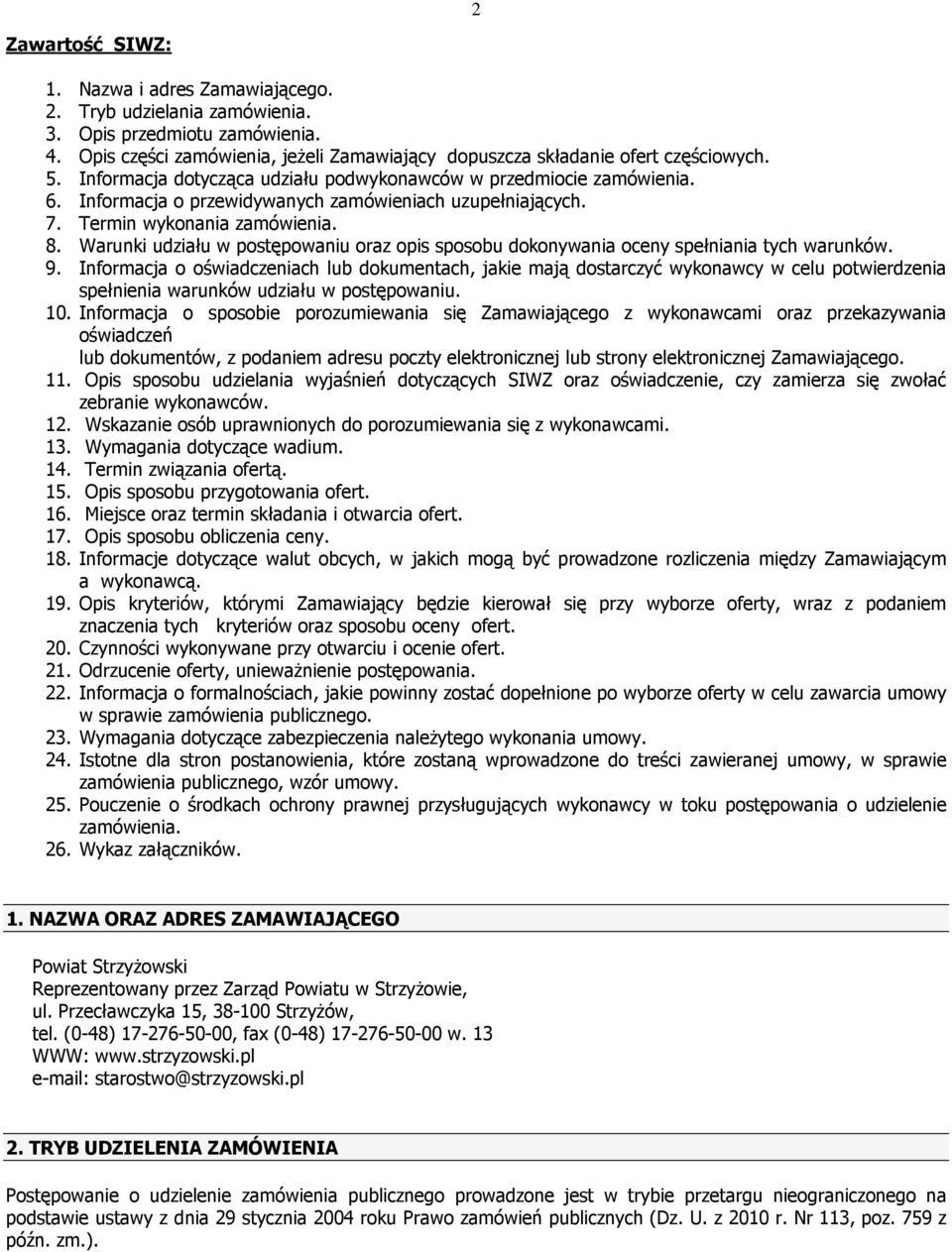 Warunki udziału w postępowaniu oraz opis sposobu dokonywania oceny spełniania tych warunków. 9.