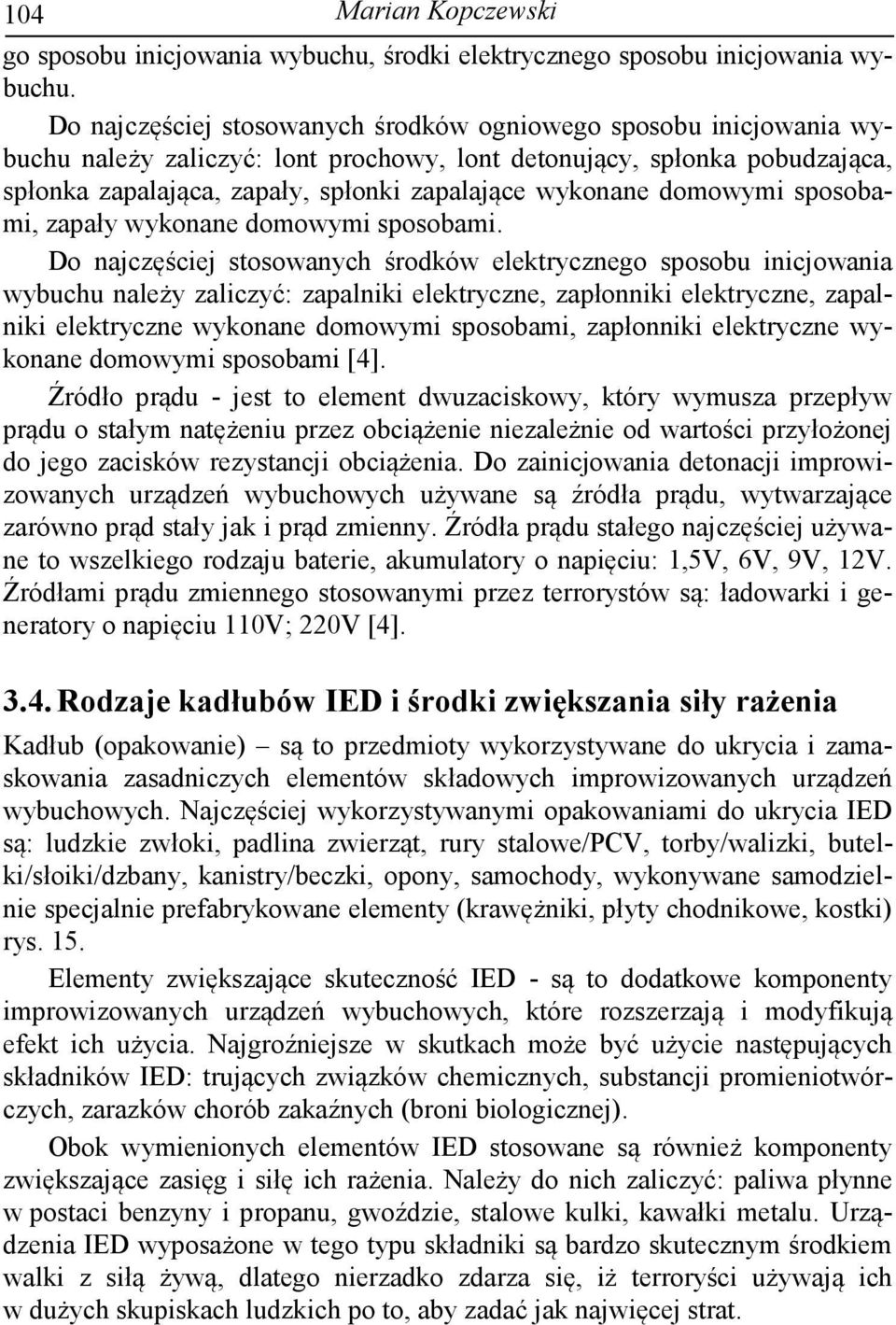 domowymi sposobami, zapały wykonane domowymi sposobami.