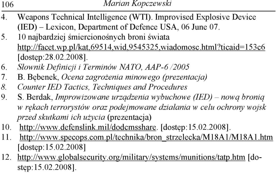 Bębenek, Ocena zagrożenia minowego (prezentacja) 8. Counter IED Tactics, Techniques and Procedures 9. S.