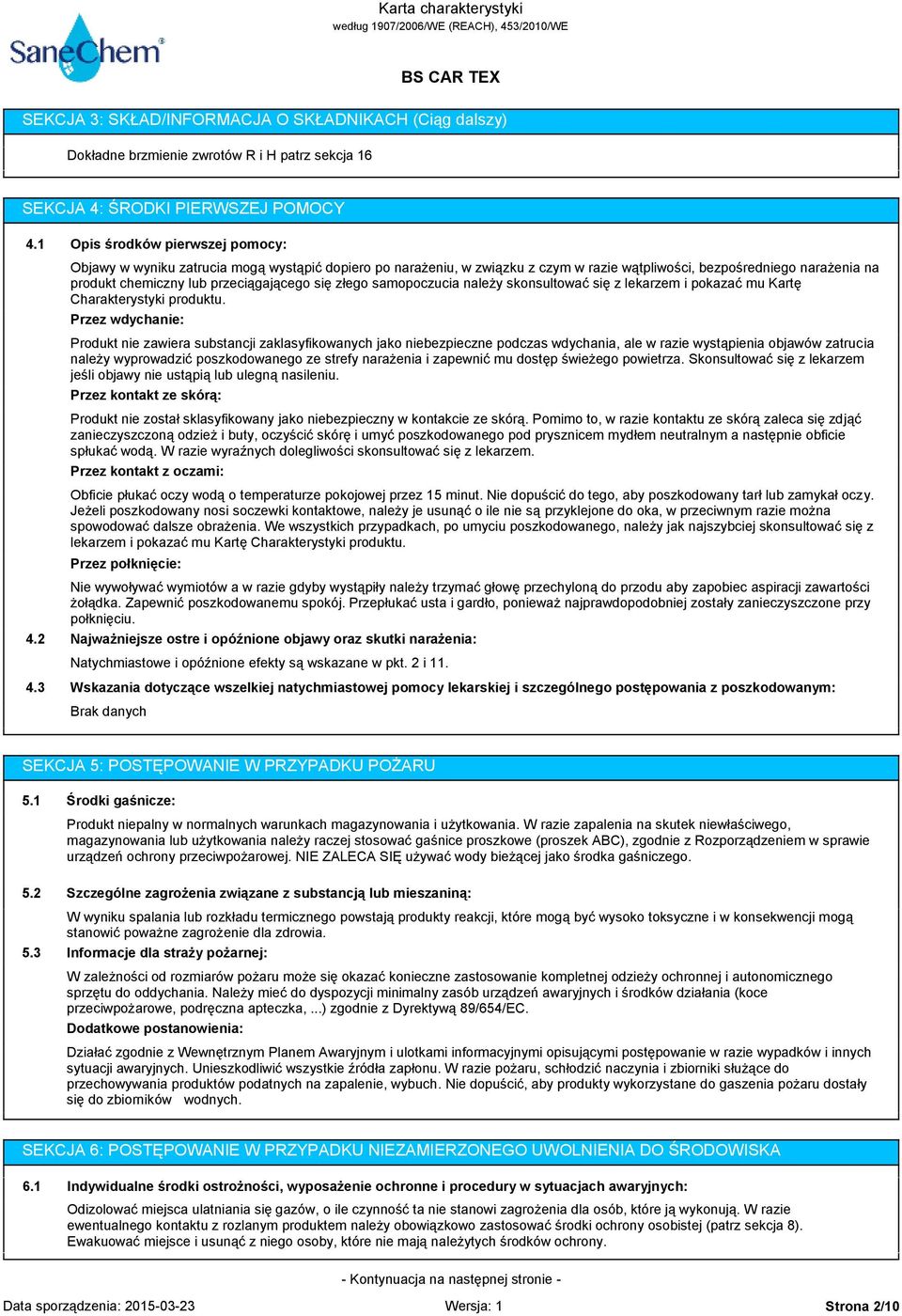 się złego samopoczucia należy skonsultować się z lekarzem i pokazać mu Kartę Charakterystyki produktu.