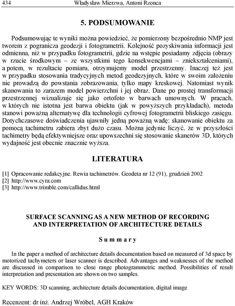 potem, w rezultacie pomiaru, otrzymujemy model przestrzenny.