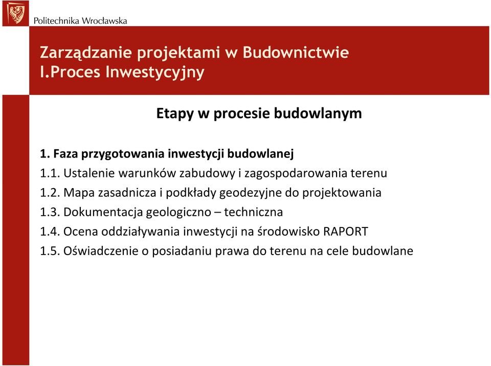 1. Ustalenie warunków zabudowy i zagospodarowania terenu 1.2.