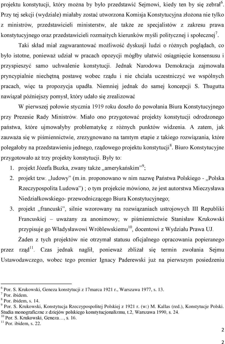 przedstawicieli rozmaitych kierunków myśli politycznej i społecznej 7.