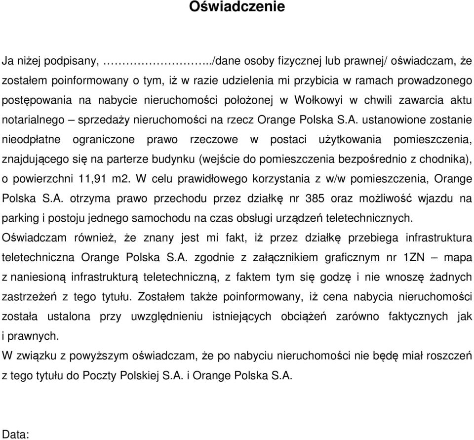chwili zawarcia aktu notarialnego sprzedaży nieruchomości na rzecz Orange Polska S.A.