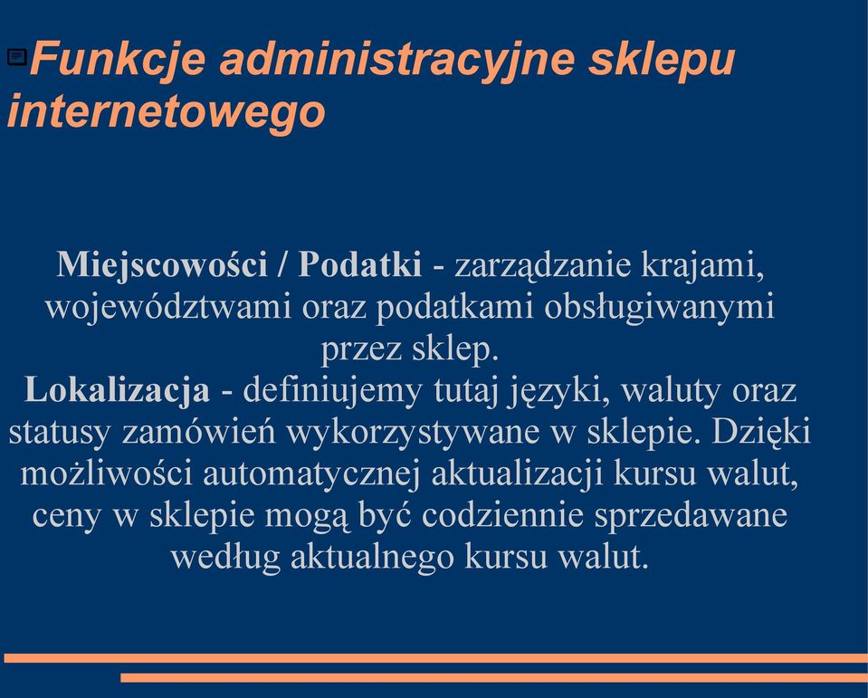 Lokalizacja - definiujemy tutaj języki, waluty oraz statusy zamówień wykorzystywane w sklepie.