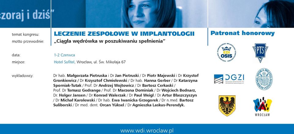 Hanna Gerber / Dr Katarzyna Sporniak-Tutak / Prof. Dr Andrzej Wojtowicz / Dr Bartosz Cerkaski / Prof. Dr Tomasz Gedrange / Prof. Dr Marzena Dominiak / Dr Wojciech Bednarz, Dr.