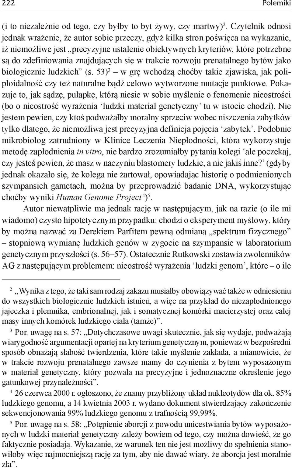 znajdujących się w trakcie rozwoju prenatalnego bytów jako biologicznie ludzkich (s.