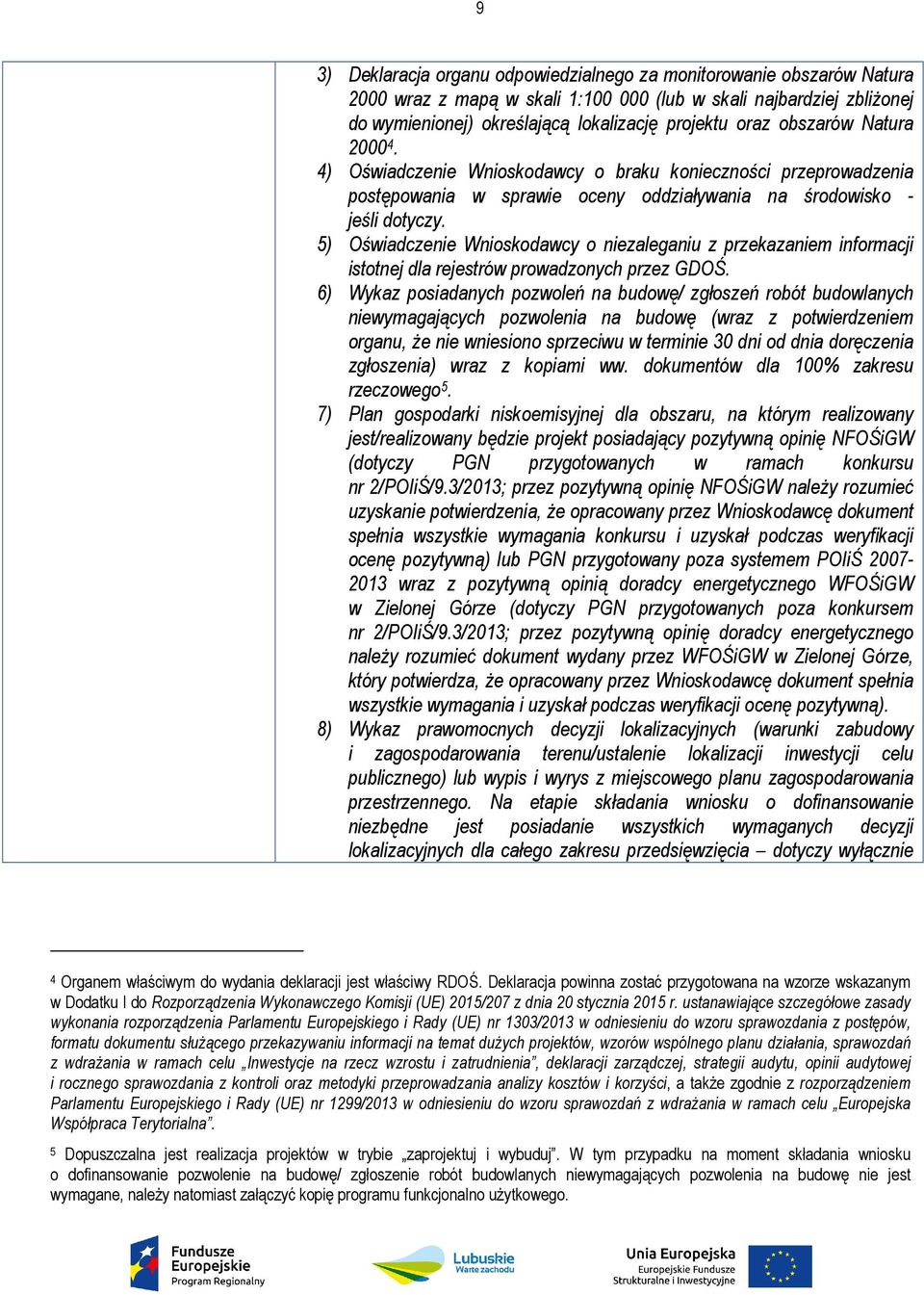 5) Oświadczenie Wnioskodawcy o niezaleganiu z przekazaniem informacji istotnej dla rejestrów prowadzonych przez GDOŚ.