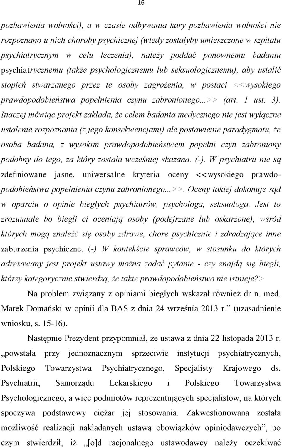 popełnienia czynu zabronionego...>> (art. 1 ust. 3).