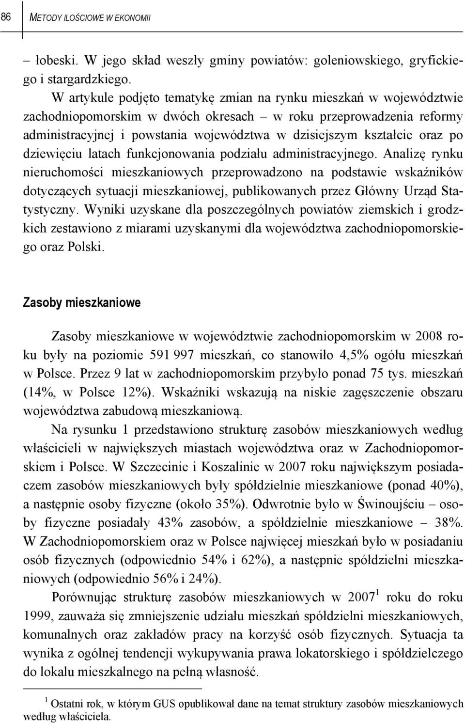 oraz po dziewięciu latach funkcjonowania podziału administracyjnego.