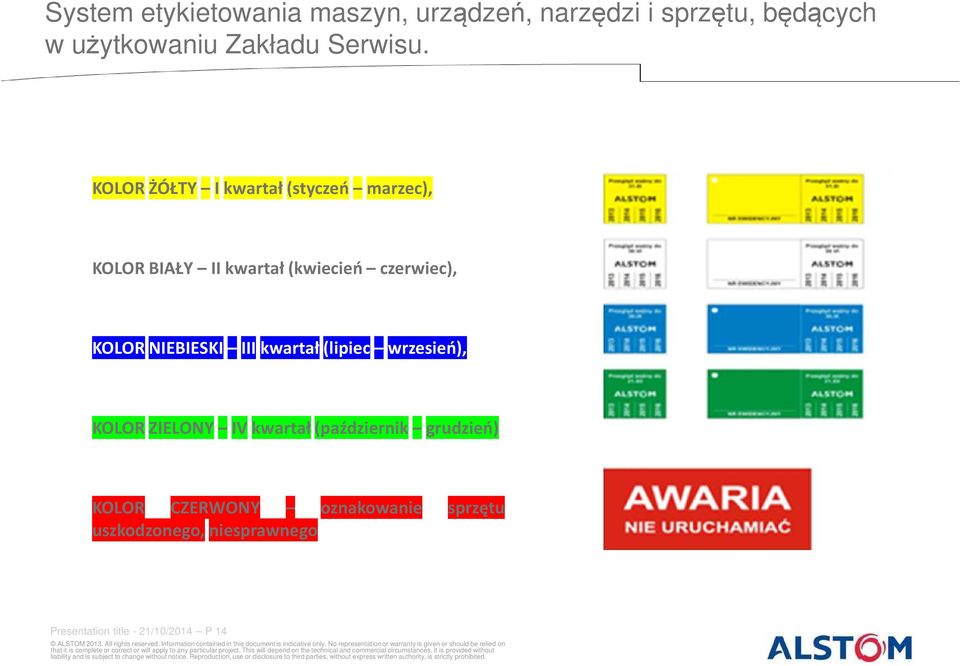 KOLOR ŻÓŁTY I kwartał(styczeń marzec), KOLOR BIAŁY II kwartał(kwiecień czerwiec), KOLOR