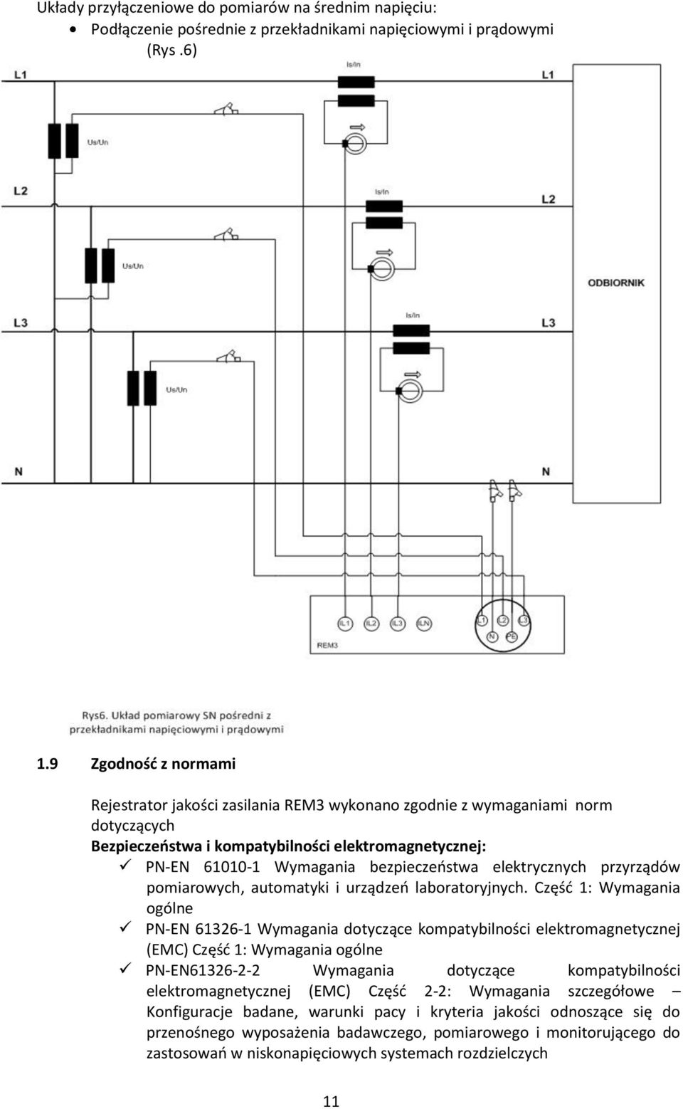 elektrycznych przyrządów pomiarowych, automatyki i urządzeo laboratoryjnych.