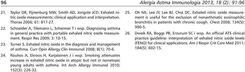 Exhaled nitric oxide in the diagnosis and management of asthma. Curr Opin Allergy Clin Immunol 2008; 8(1): 70-6. 24. Rouhos A, Ekroos H, Karjalainen J i wsp.