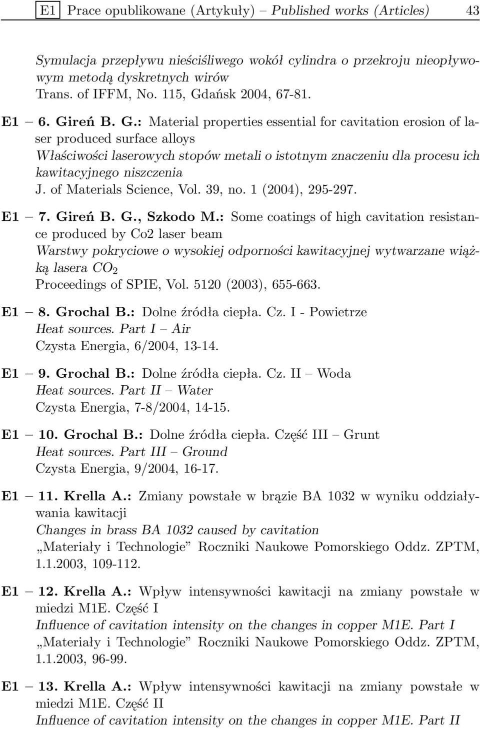 of Materials Science, Vol. 39, no. 1 (2004), 295-297. E1 7.GireńB.G.,SzkodoM.