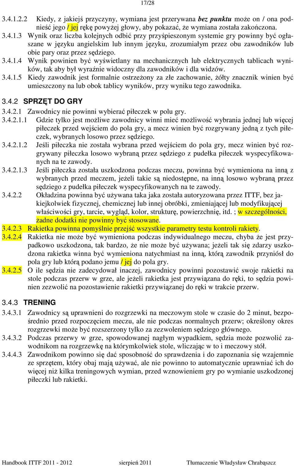 3.4.2 SPRZĘT DO GRY 3.4.2.1 