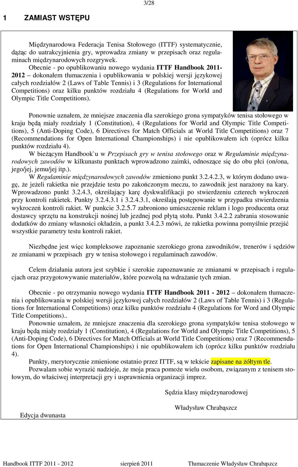 International Competitions) oraz kilku punktów rozdziału 4 (Regulations for World and Olympic Title Competitions).
