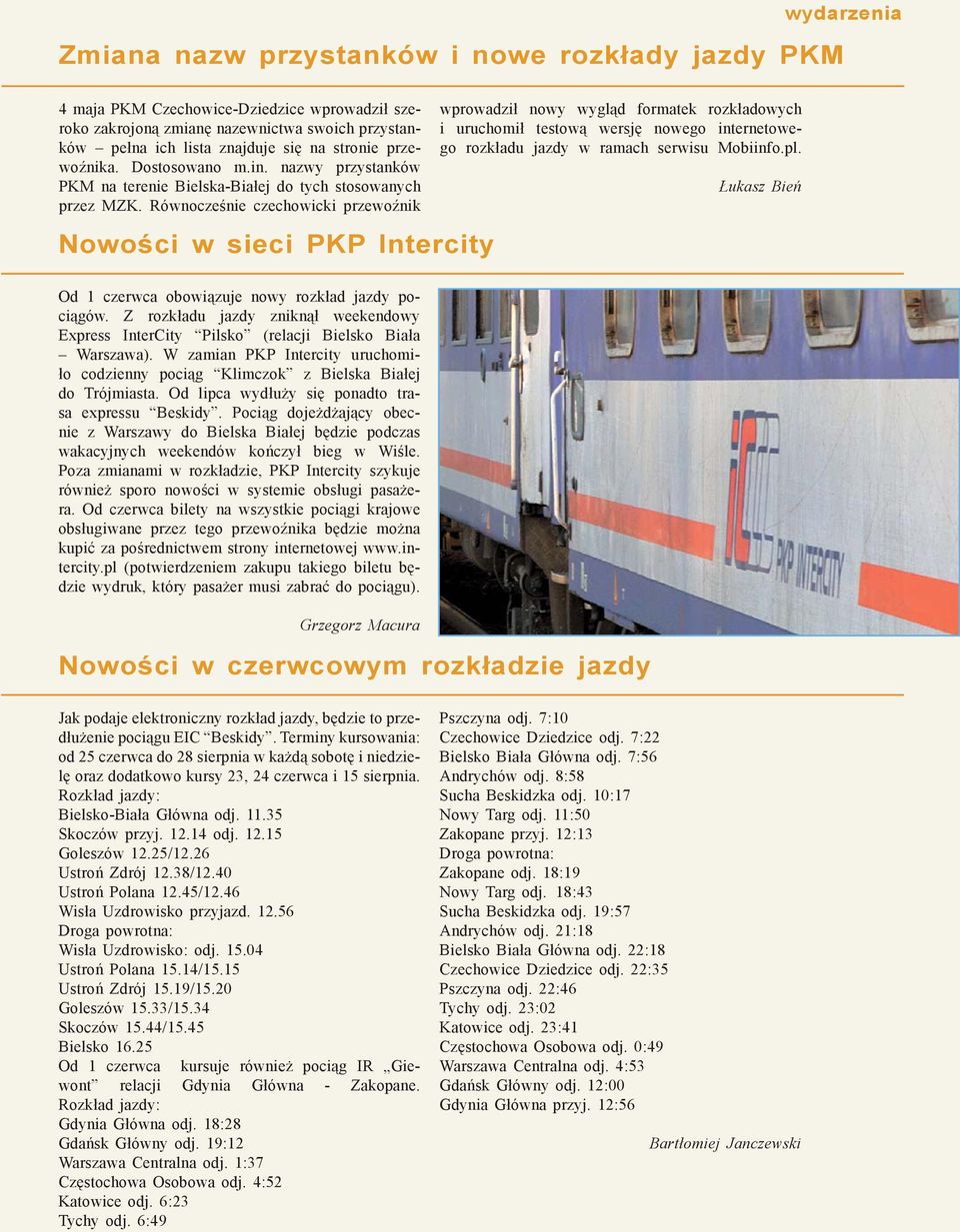 Równocześnie czechowicki przewoźnik Nowości w sieci PKP Intercity Od 1 czerwca obowiązuje nowy rozkład jazdy pociągów.