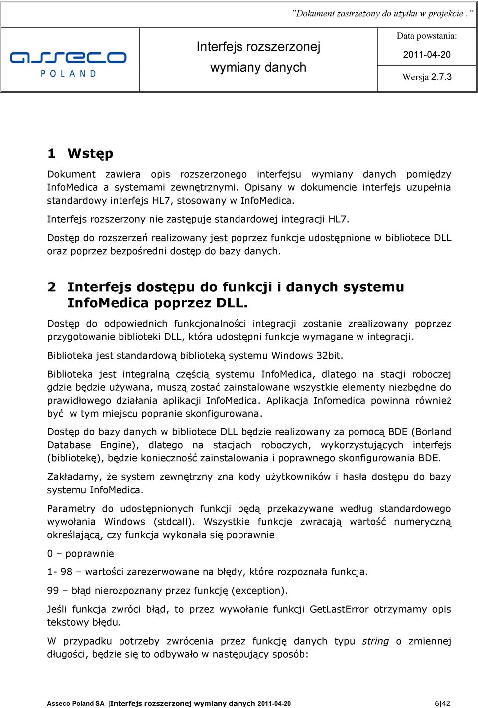 2 Interfejs dostępu do funkcji i danych systemu InfoMedica poprzez DLL.