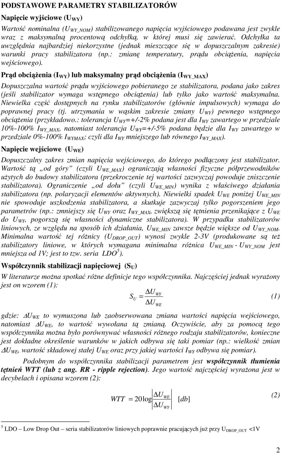 : zmianę temperatury, prądu obciążenia, napięcia wejściowego).