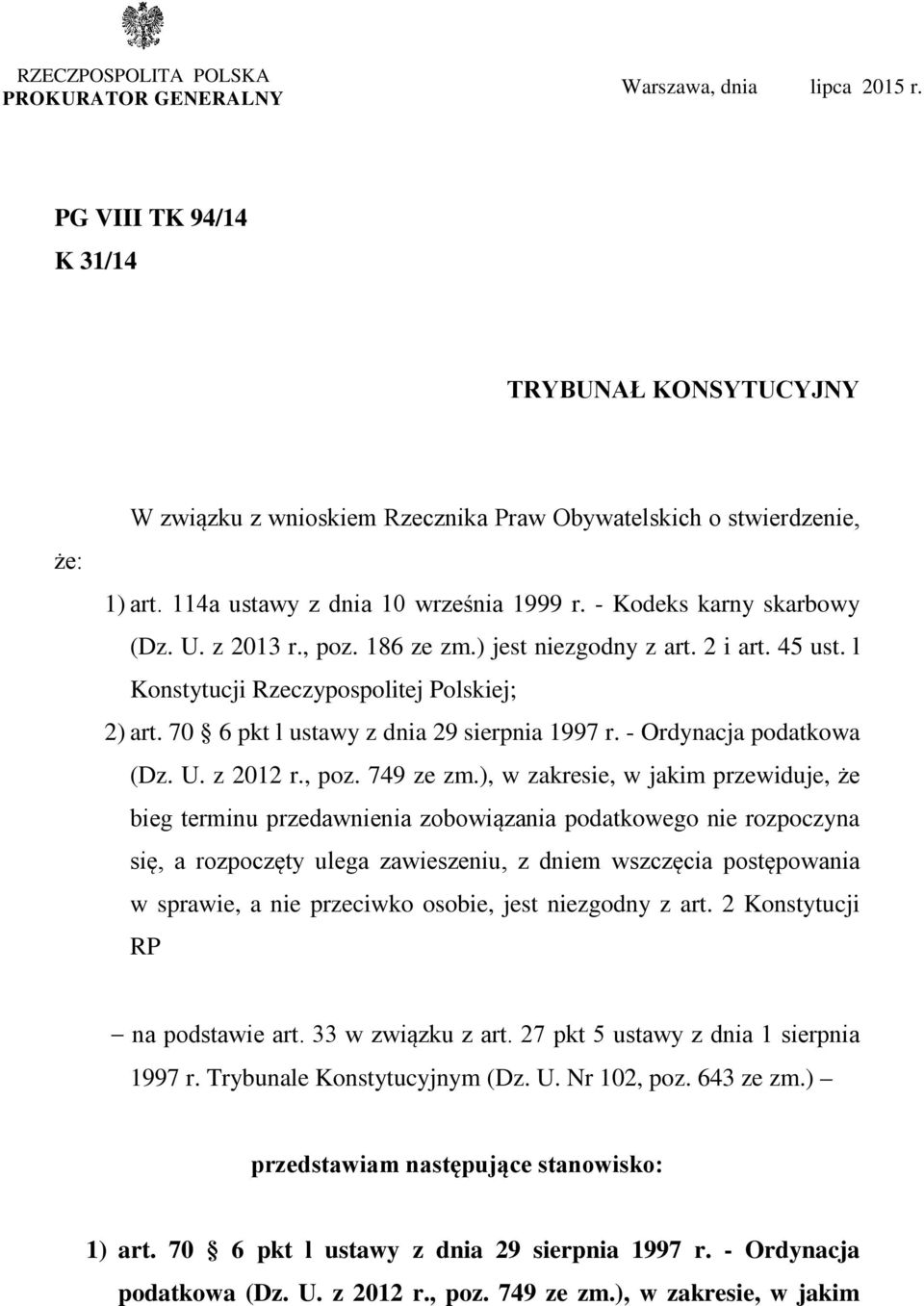 70 6 pkt l ustawy z dnia 29 sierpnia 1997 r. - Ordynacja podatkowa (Dz. U. z 2012 r., poz. 749 ze zm.